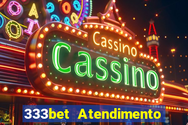 333bet Atendimento ao Cliente